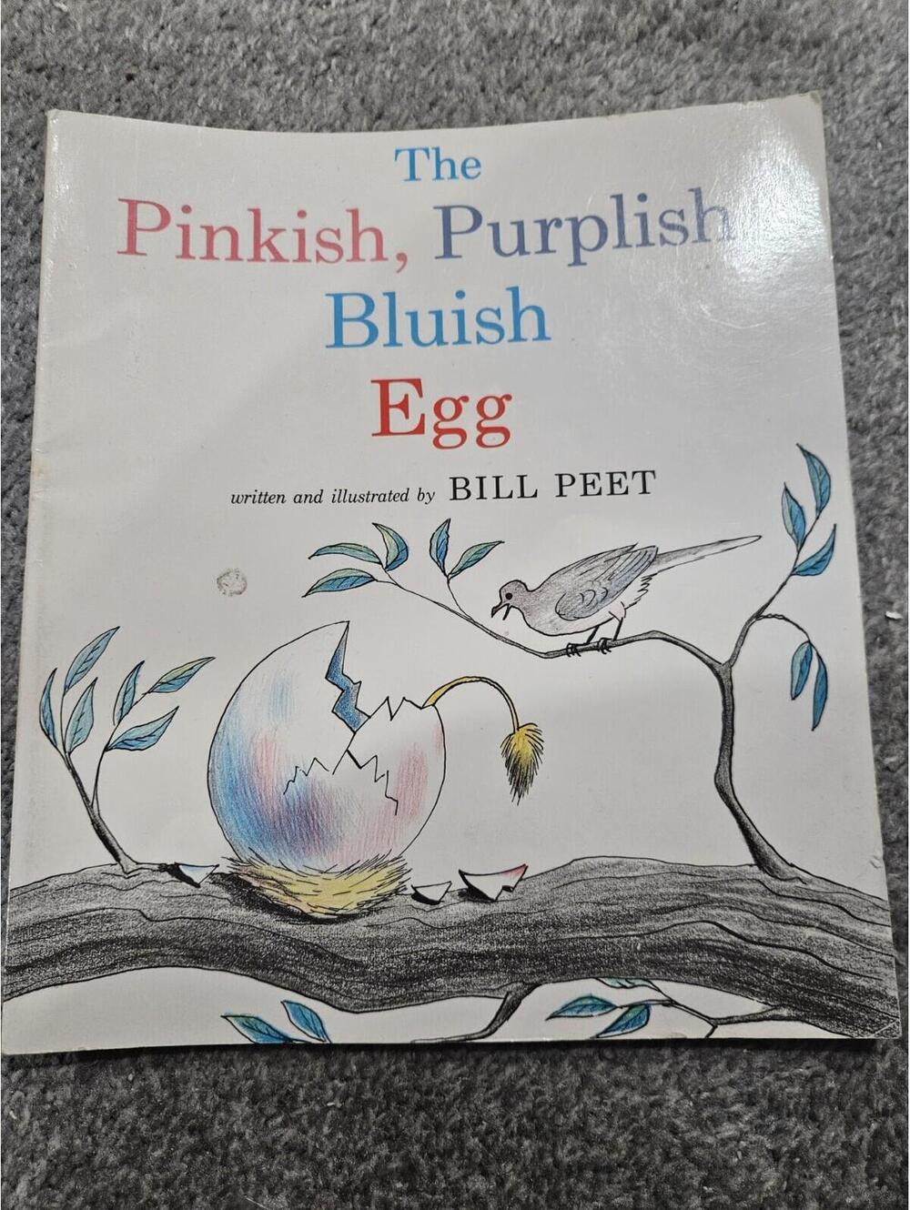 Pinkish, Purplish, Bluish Egg by Bill Peet (1984, Trade Paperback)